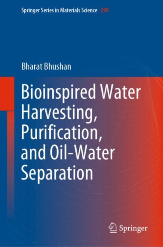 Bioinspired Water Harvesting, Purification, and Oil-Water Separation (e-bog) af Bhushan, Bharat