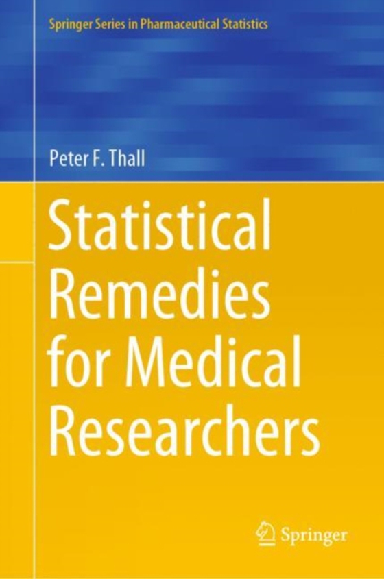 Statistical Remedies for Medical Researchers (e-bog) af Thall, Peter F.