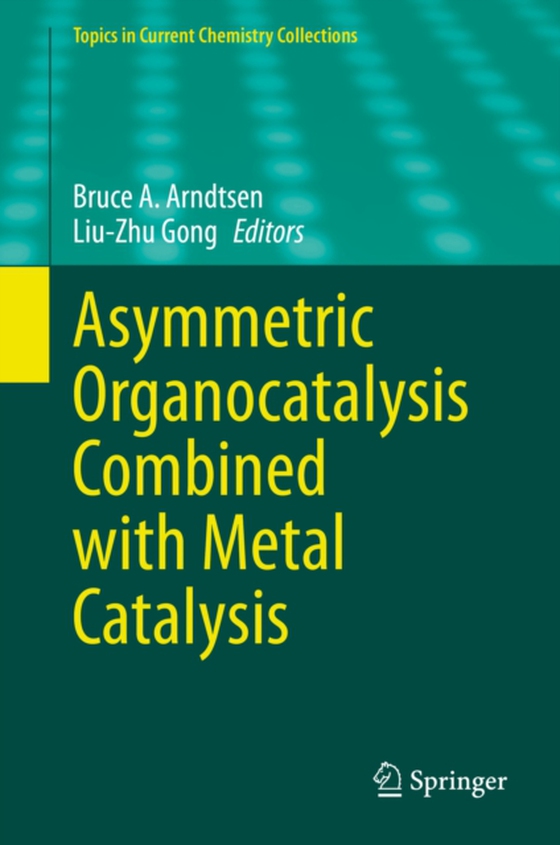 Asymmetric Organocatalysis Combined with Metal Catalysis (e-bog) af -