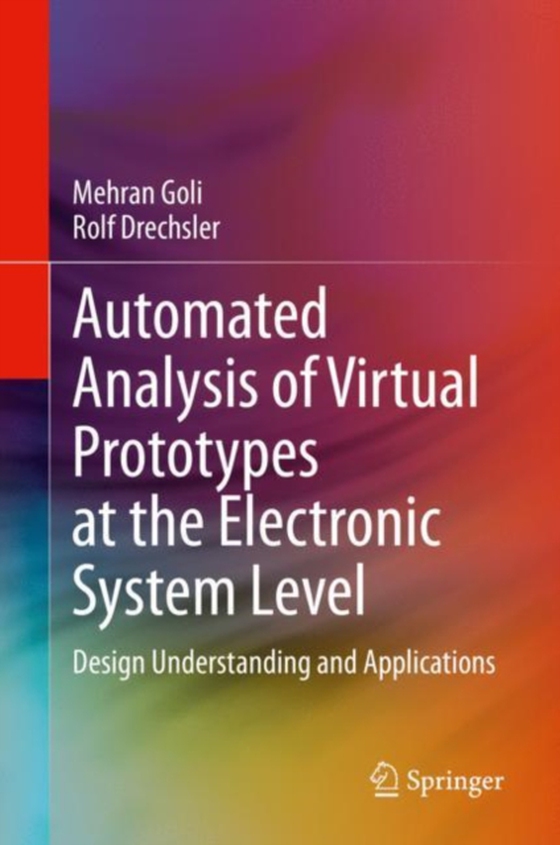 Automated Analysis of Virtual Prototypes at the Electronic System Level (e-bog) af Drechsler, Rolf