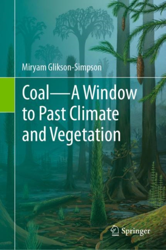 Coal-A Window to Past Climate and Vegetation (e-bog) af Glikson-Simpson, Miryam