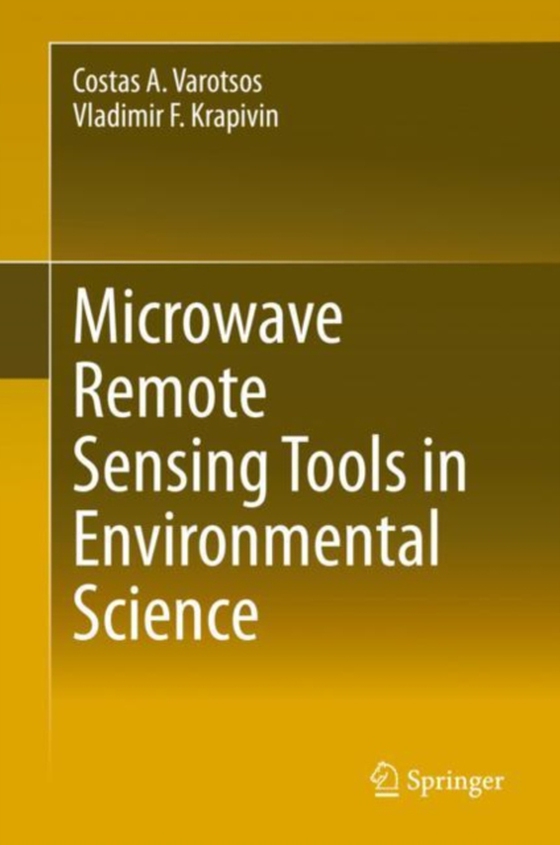 Microwave Remote Sensing Tools in Environmental Science (e-bog) af Krapivin, Vladimir F.