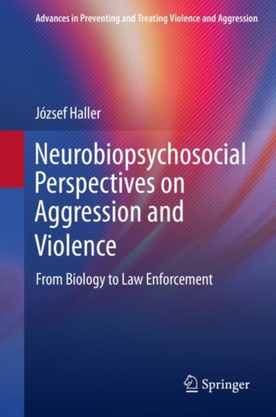 Neurobiopsychosocial Perspectives on Aggression and Violence  (e-bog) af Haller, Jozsef