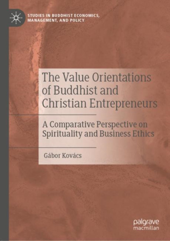 Value Orientations of Buddhist and Christian Entrepreneurs (e-bog) af Kovacs, Gabor