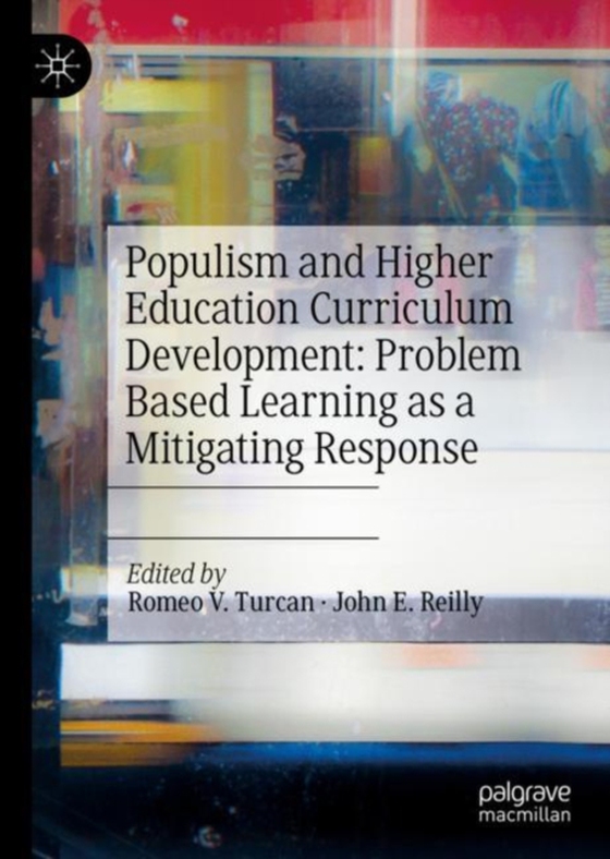 Populism and Higher Education Curriculum Development: Problem Based Learning as a Mitigating Response (e-bog) af -