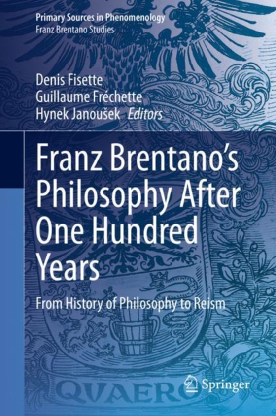 Franz Brentano's Philosophy After One Hundred Years (e-bog) af -