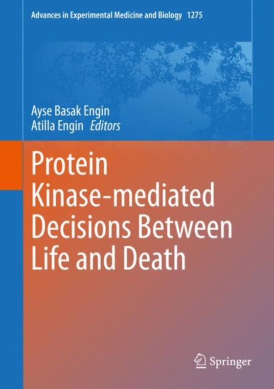 Protein Kinase-mediated Decisions Between Life and Death (e-bog) af -