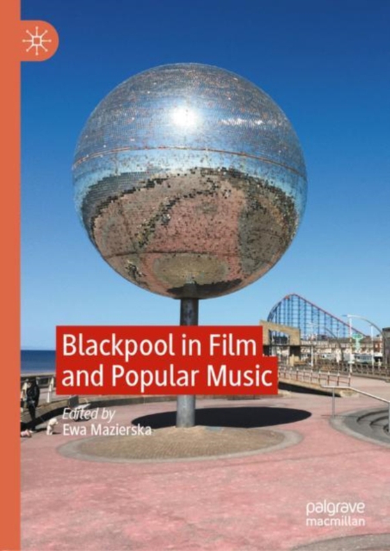 Blackpool in Film and Popular Music (e-bog) af -