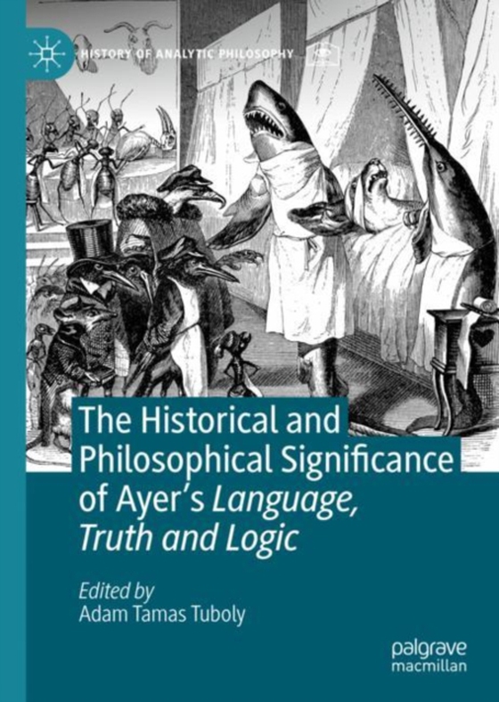 Historical and Philosophical Significance of Ayer's Language, Truth and Logic (e-bog) af -