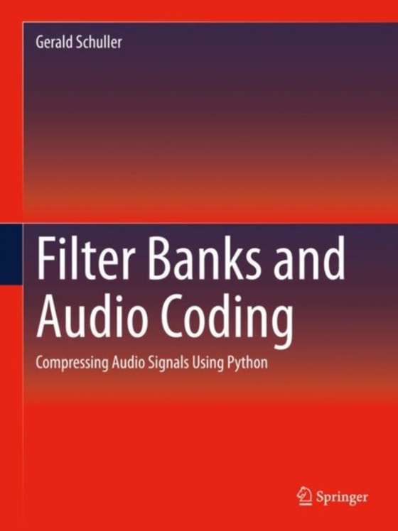 Filter Banks and Audio Coding (e-bog) af Schuller, Gerald