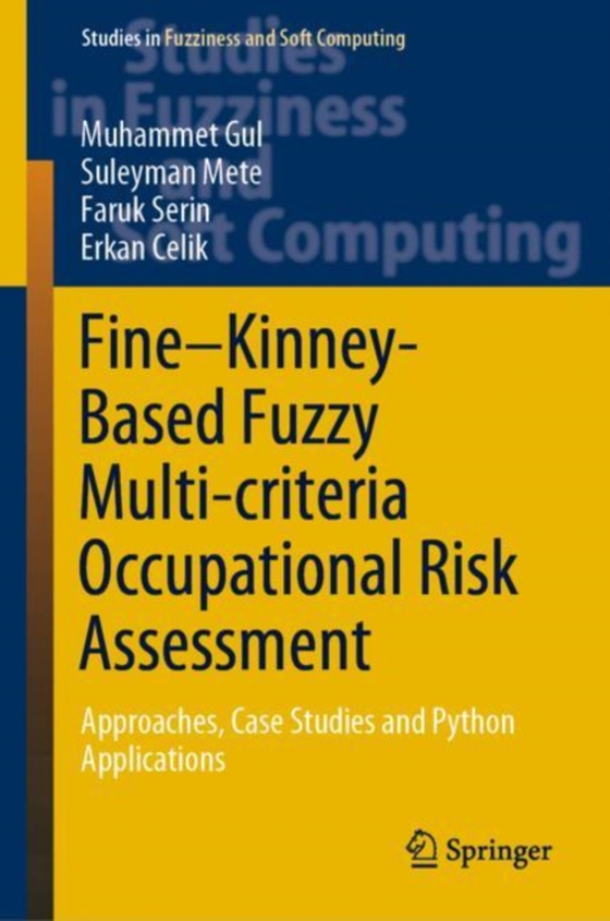 Fine-Kinney-Based Fuzzy Multi-criteria Occupational Risk Assessment (e-bog) af Celik, Erkan