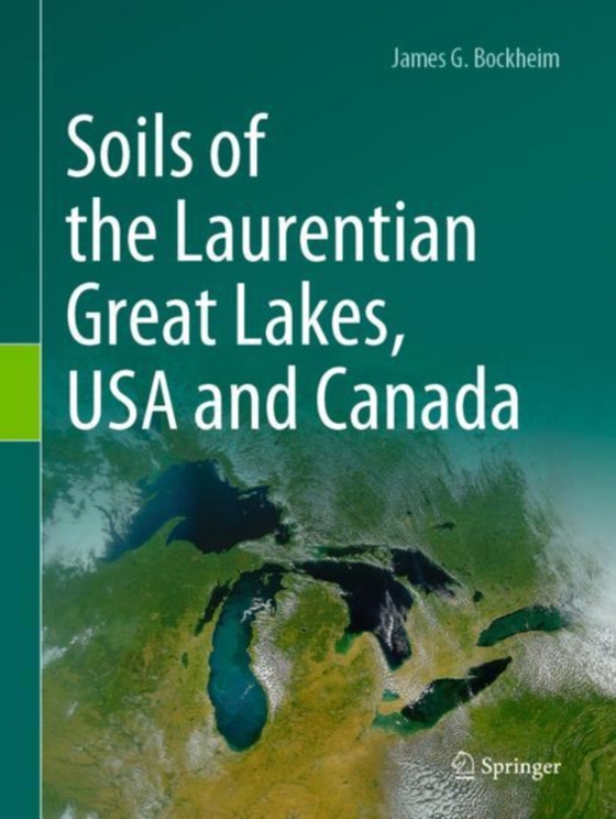 Soils of the Laurentian Great Lakes, USA and Canada (e-bog) af Bockheim, James G.