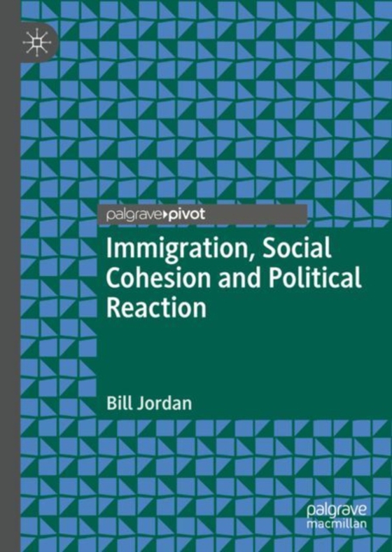 Immigration, Social Cohesion and Political Reaction