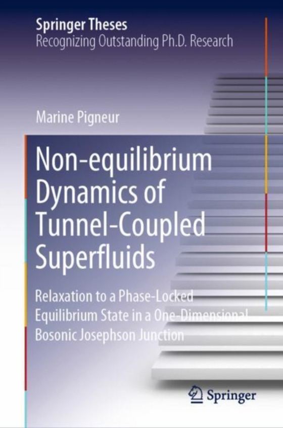 Non-equilibrium Dynamics of Tunnel-Coupled Superfluids (e-bog) af Pigneur, Marine