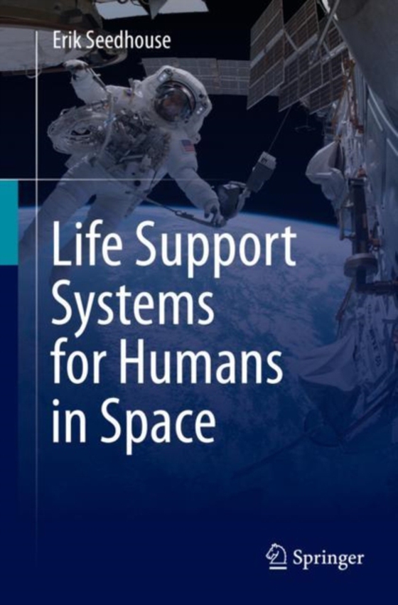 Life Support Systems for Humans in Space (e-bog) af Seedhouse, Erik