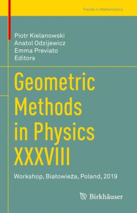 Geometric Methods in Physics XXXVIII