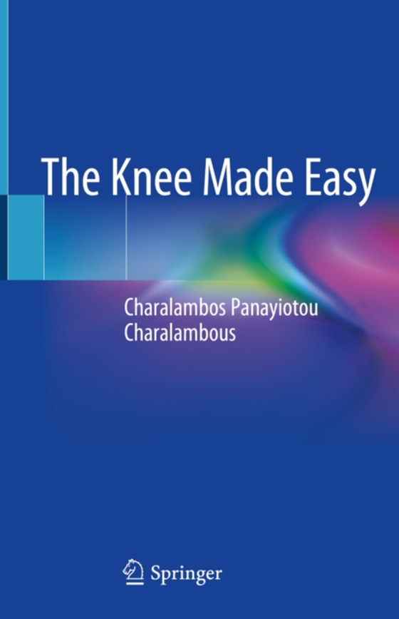 Knee Made Easy (e-bog) af Charalambous, Charalambos Panayiotou