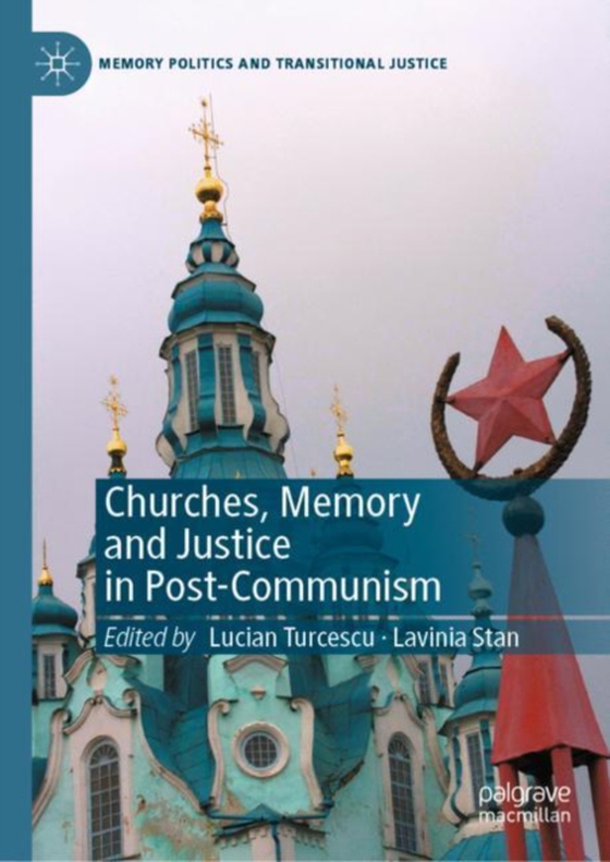 Churches, Memory and Justice in Post-Communism