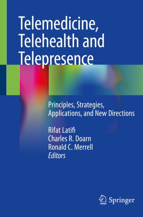 Telemedicine, Telehealth and Telepresence (e-bog) af -