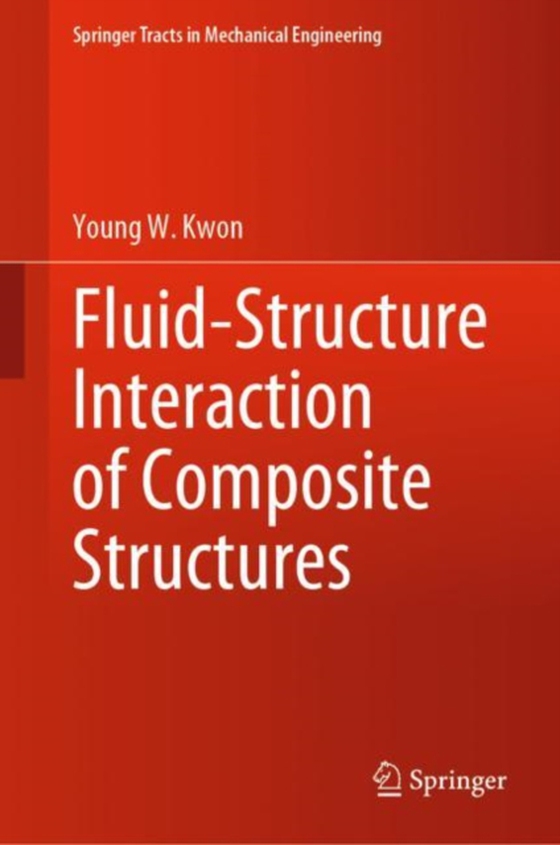 Fluid-Structure Interaction of Composite Structures (e-bog) af Kwon, Young W.