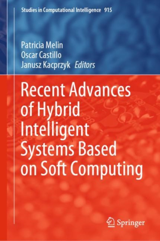 Recent Advances of Hybrid Intelligent Systems Based on Soft Computing (e-bog) af -