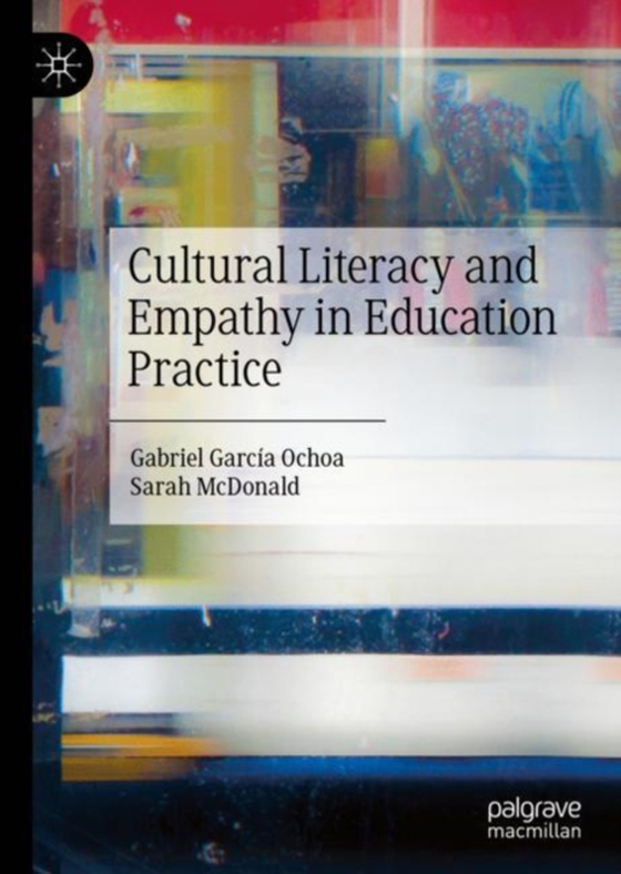 Cultural Literacy and Empathy in Education Practice (e-bog) af McDonald, Sarah