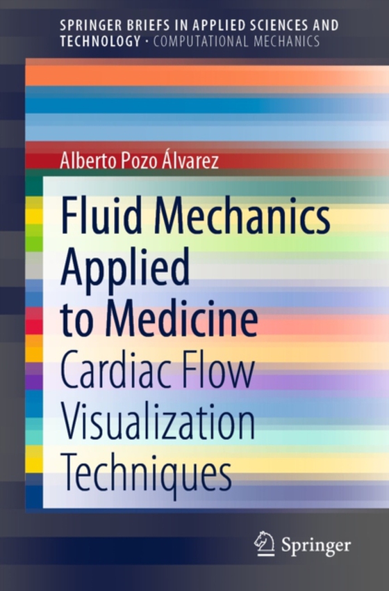 Fluid Mechanics Applied to Medicine (e-bog) af Alvarez, Alberto Pozo