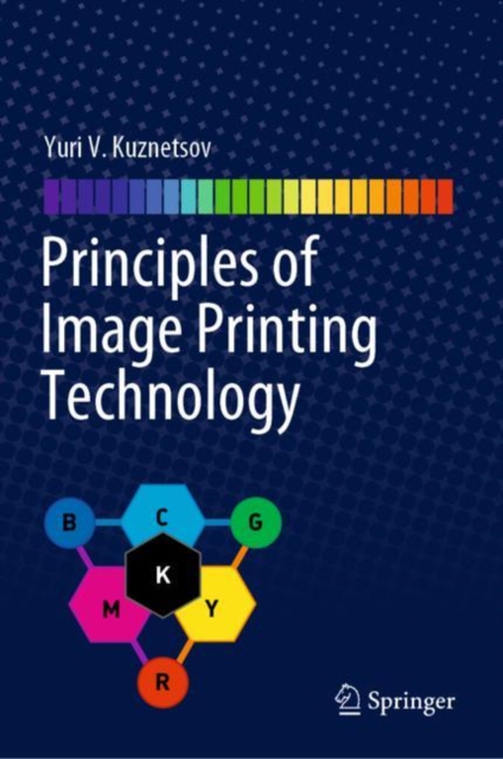 Principles of Image Printing Technology (e-bog) af Kuznetsov, Yuri V.