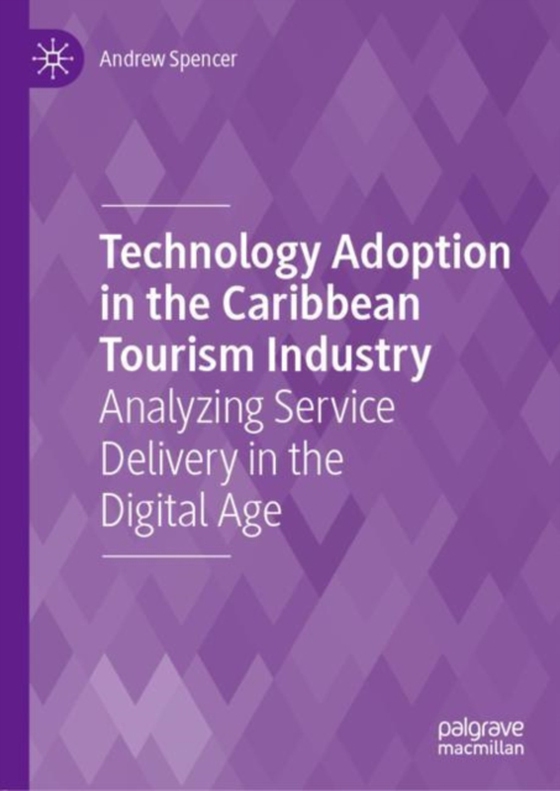 Technology Adoption in the Caribbean Tourism Industry (e-bog) af Spencer, Andrew