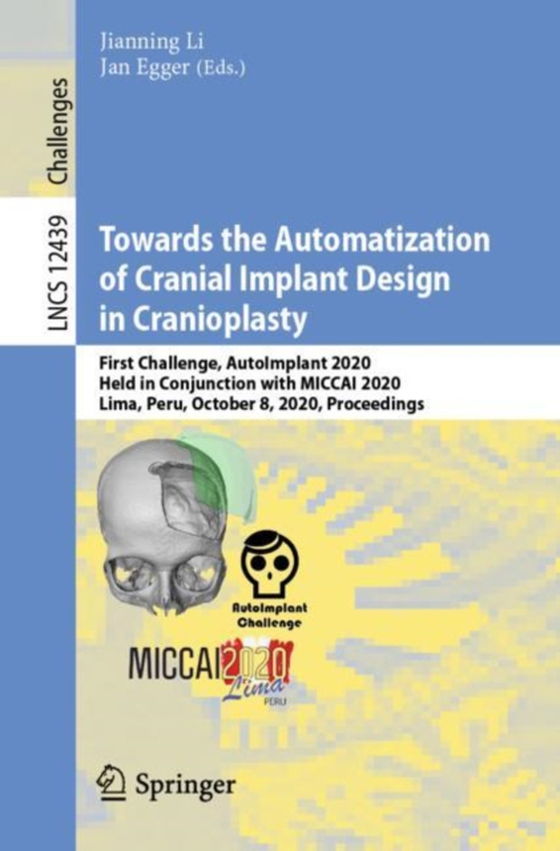 Towards the Automatization of Cranial Implant Design in Cranioplasty (e-bog) af -