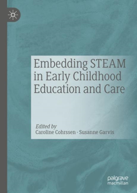 Embedding STEAM in Early Childhood Education and Care (e-bog) af -