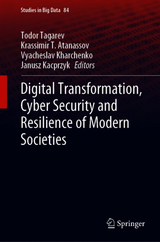 Digital Transformation, Cyber Security and Resilience of Modern Societies (e-bog) af -