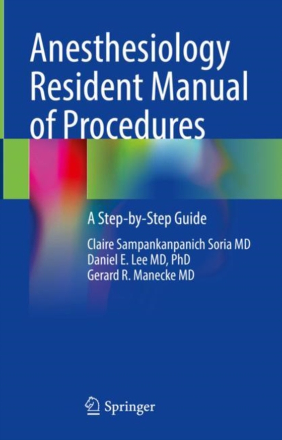 Anesthesiology Resident Manual of Procedures (e-bog) af MD, Gerard R. Manecke