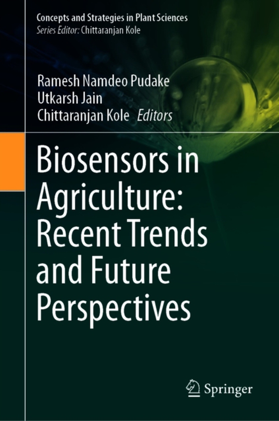 Biosensors in Agriculture: Recent Trends and Future Perspectives (e-bog) af -