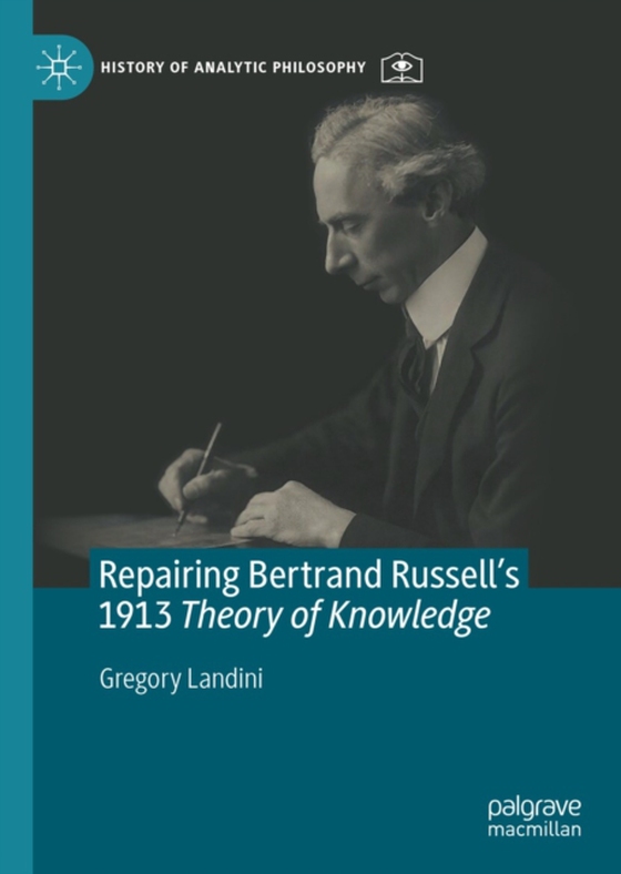 Repairing Bertrand Russell's 1913 Theory of Knowledge (e-bog) af Landini, Gregory