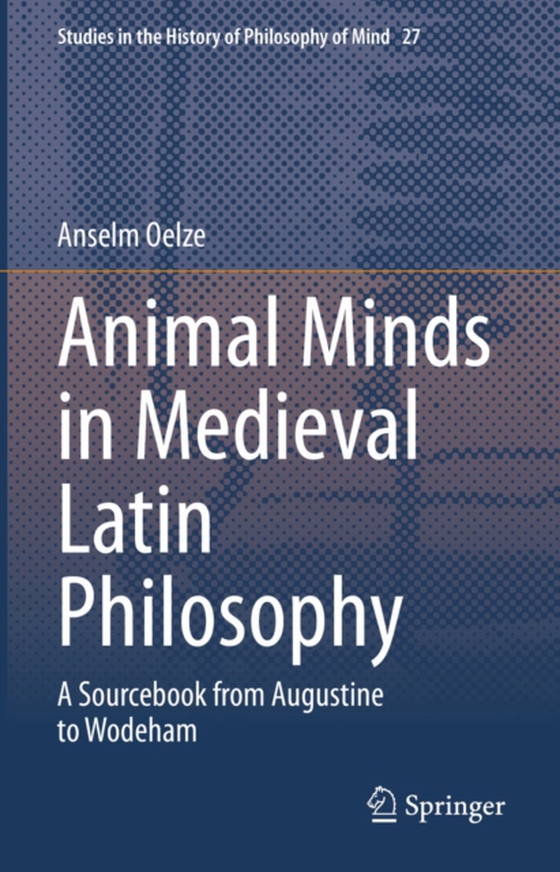 Animal Minds in Medieval Latin Philosophy (e-bog) af Oelze, Anselm