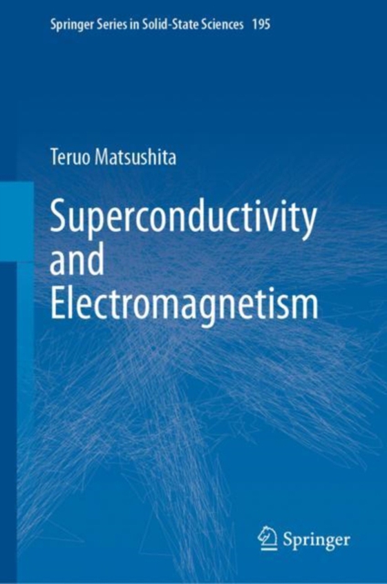 Superconductivity and Electromagnetism  (e-bog) af Matsushita, Teruo