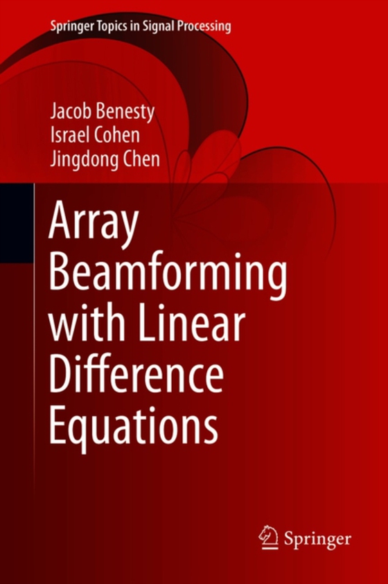 Array Beamforming with Linear Difference Equations (e-bog) af Chen, Jingdong