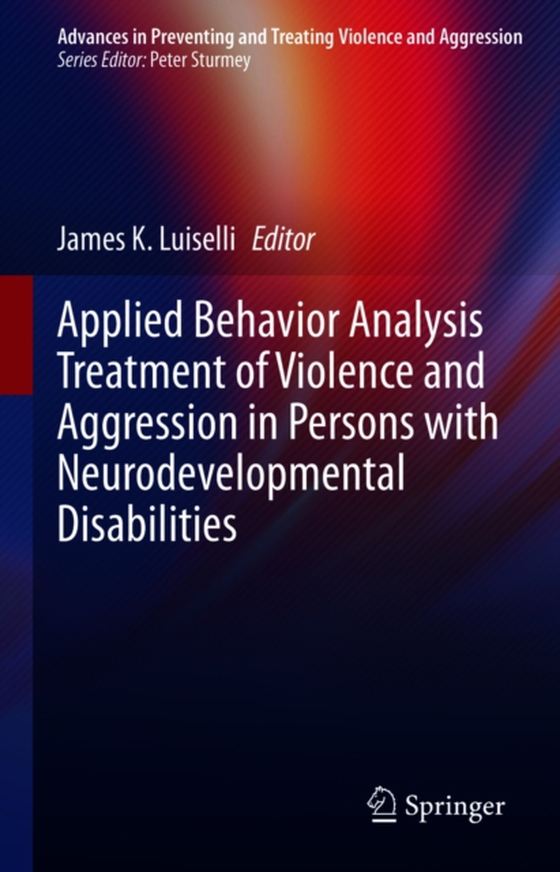 Applied Behavior Analysis Treatment of Violence and Aggression in Persons with Neurodevelopmental Disabilities  (e-bog) af -