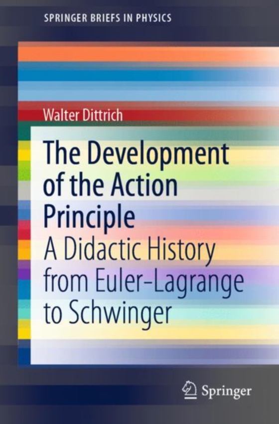 Development of the Action Principle  (e-bog) af Dittrich, Walter