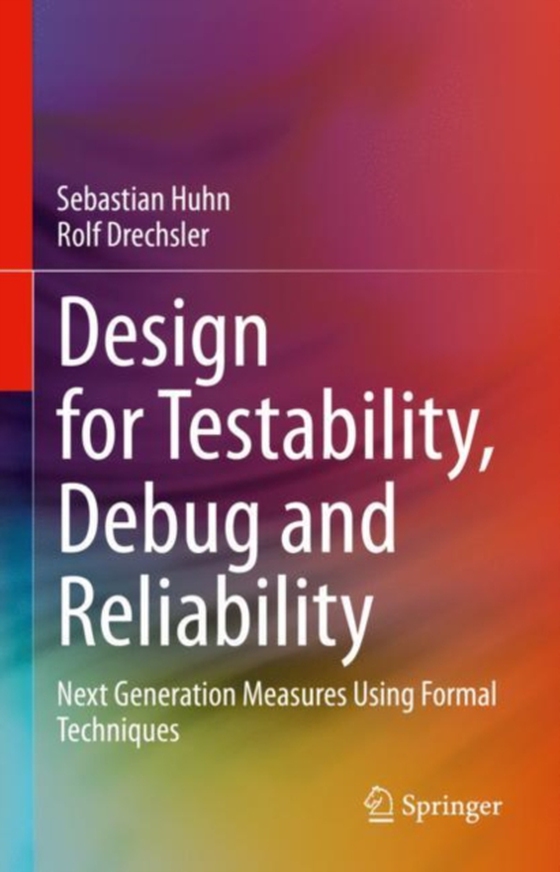 Design for Testability, Debug and Reliability (e-bog) af Drechsler, Rolf