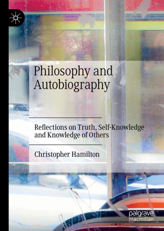 Philosophy and Autobiography (e-bog) af Hamilton, Christopher