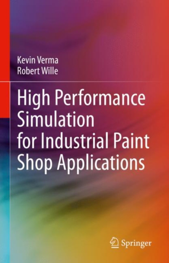 High Performance Simulation for Industrial Paint Shop Applications (e-bog) af Wille, Robert