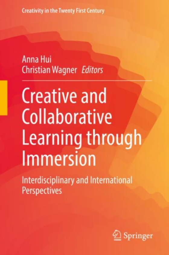 Creative and Collaborative Learning through Immersion (e-bog) af -