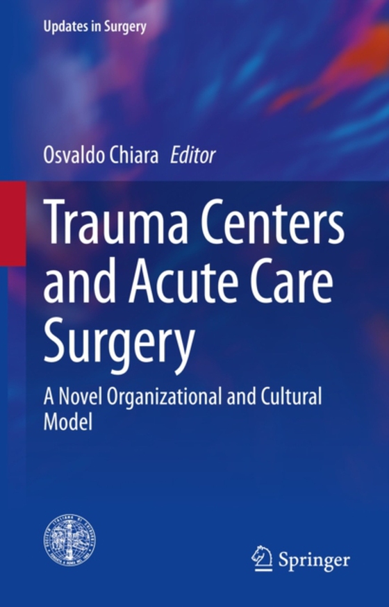 Trauma Centers and Acute Care Surgery (e-bog) af -