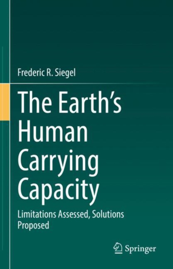 Earth's Human Carrying Capacity (e-bog) af Siegel, Frederic R.