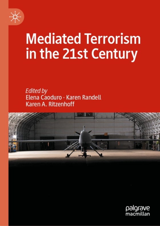 Mediated Terrorism in the 21st Century (e-bog) af -