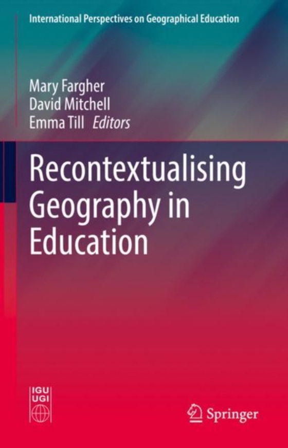 Recontextualising Geography in Education (e-bog) af -