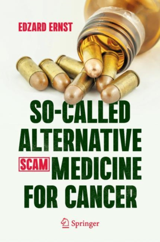 So-Called Alternative Medicine (SCAM) for Cancer (e-bog) af Ernst, Edzard