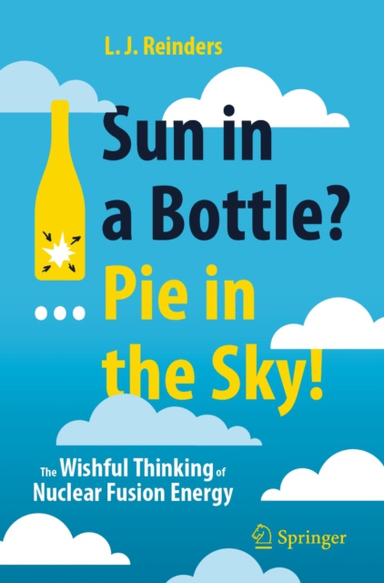 Sun in a Bottle?... Pie in the Sky! (e-bog) af Reinders, L. J.